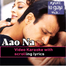 Aao Na - Video Karaoke Lyrics