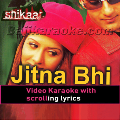 Jitna Bhi Kar Lo Pyar - Video Karaoke Lyrics