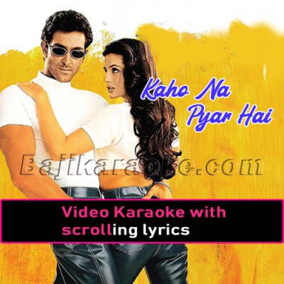 Kaho Na Pyar Hai - Video Karaoke Lyrics