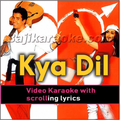 Kya Dil Ne Kaha - Video Karaoke Lyrics