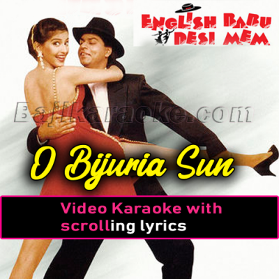 O Bijuria Sun - Video Karaoke Lyrics