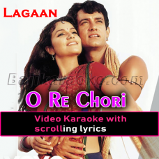 O Re Chhori - Video Karaoke Lyrics