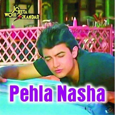 Pehla Nasha - Karaoke Mp3