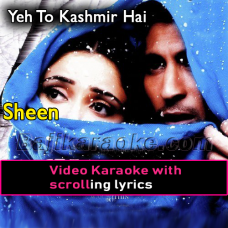Ye To Kashmir Hai - Video Karaoke Lyrics
