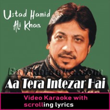 Aa tera intezar hai jana - Video Karaoke Lyrics
