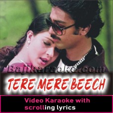 Tere Mere Beech Mein - Video Karaoke Lyrics