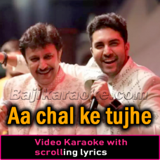 Aa Chal ke Tujhe - Video Karaoke Lyrics