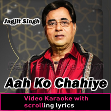 Aah ko Chahiye Ek Umr - Video Karaoke Lyrics