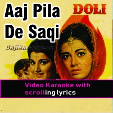 Aaj Pila De Saqi - Video Karaoke Lyrics