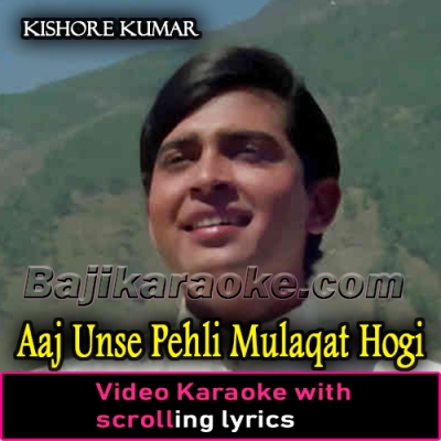 Aaj Unse Pehli Mulaqat Ho - Video Karaoke Lyrics