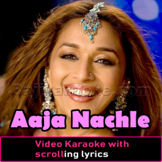 Aaja Nachle - With Chorus - Video Karaoke Lyrics