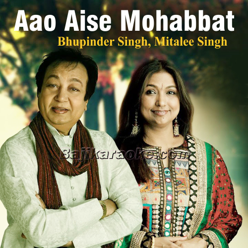 Aao Aise Mohabbat Karen - Ghazal - Karaoke Mp3