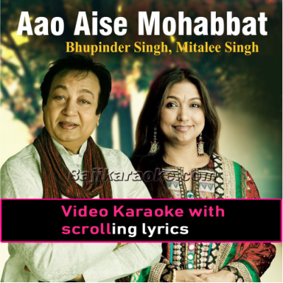 Aao Aise Mohabbat Karen - Ghazal - Video Karaoke Lyrics