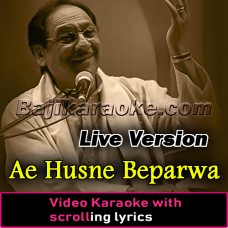 Ae Husne Beparwa - Live Version - Video Karaoke Lyrics