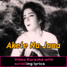 Akele Na Jana - Video Karaoke Lyrics