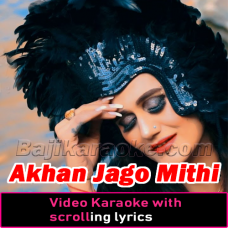 Akhan Jago Mithi - Video Karaoke Lyrics