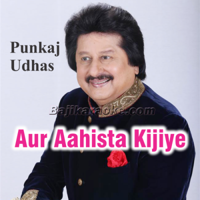 Aur Aahista Kijiye Baatein - Karaoke Mp3