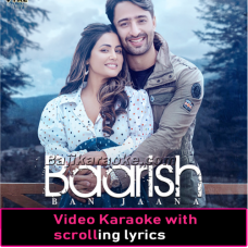 Baarish Ban Jaana ( Bhojpuri ) - VIDEO Karaoke Lyrics