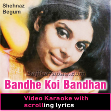 Bandhe Koi Bandhan - Video Karaoke Lyrics