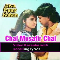 Chal Musafir Chal - Video Karaoke Lyrics