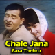 Chale Jana Zara Thehro - Karaoke mp3