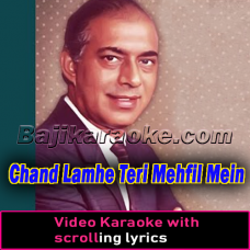 Chand Lamhe Teri Mehfil Mein - Video Karaoke Lyrics