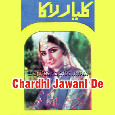 Chardhi Jawani De Din - Without Chorus - Karaoke Mp3