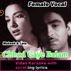 Chhod Gaye Balam - With Female Vocal - Video Karaoke Lyrics