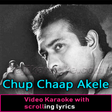 Chup chaap Akele - Video Karaoke Lyrics