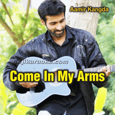 Come in my Arms - Karaoke Mp3
