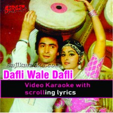 Dafli wale Dafli Baja - Video Karaoke Lyrics
