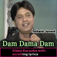 Dam Dama Dam - Without Chorus - Video Karaoke Lyrics