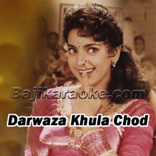 Darwaza Khula Chod Aayi - With Chorus - Karaoke mp3