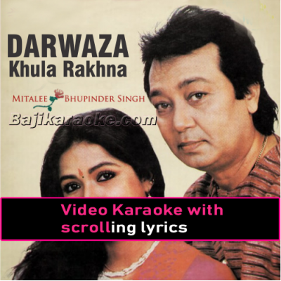 Darwaza Khula Rakhna - Ghazal - Video Karaoke Lyrics