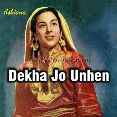 Dekha Jo Unhen Dil Ne  - Karaoke mp3