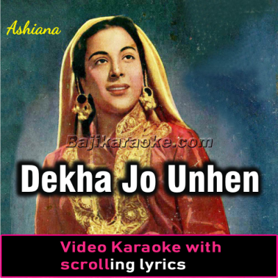 Dekha Jo Unhen Dil Ne - Video Karaoke Lyrics