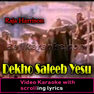 Dekho Saleeb Yesu - VIDEO Karaoke Lyrics
