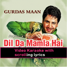 Dil Da Mamla Hai - Punjabi - Video Karaoke Lyrics