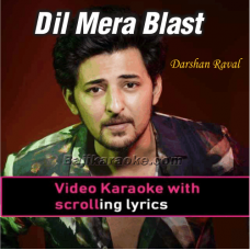 Dil Mera Blast - Video Karaoke Lyrics
