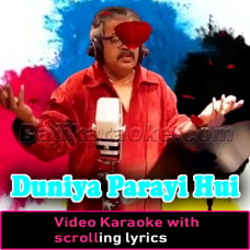 Duniya Parayi Hui - Video Karaoke Lyrics