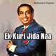Ek Kuri Jida Naa Mohabbat - Without Chorus - Karaoke Mp3
