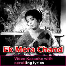 Ek Mera Chand Ek Mera Tara - Video Karaoke Lyrics