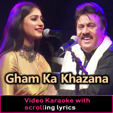 Gham Ka Khazana - Video Karaoke Lyrics