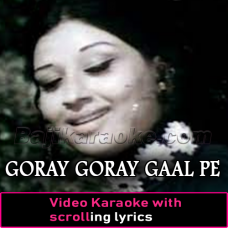 Goray Goray Gaal Pe Kala Kala Til - Video Karaoke Lyrics