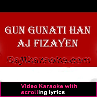 Gungunati Hain Aaj Fizaain - Video Karaoke Lyrics