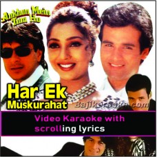 Har Ek Muskurahat Muskan Nahi - Video Karaoke Lyrics