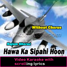 Hawa Ka Sipahi Hoon - Without Chorus - Video Karaoke Lyrics