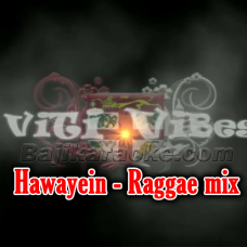 Hawayein - Reggae Mix - Viti Vibes - Karaoke mp3