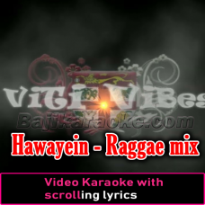 Hawayein - Reggae Mix - Viti Vibes - Video Karaoke Lyrics