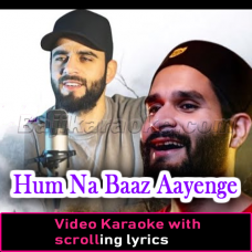 Hum Na Baaz Aayenge Mohabbat Se - Video Karaoke Lyrics